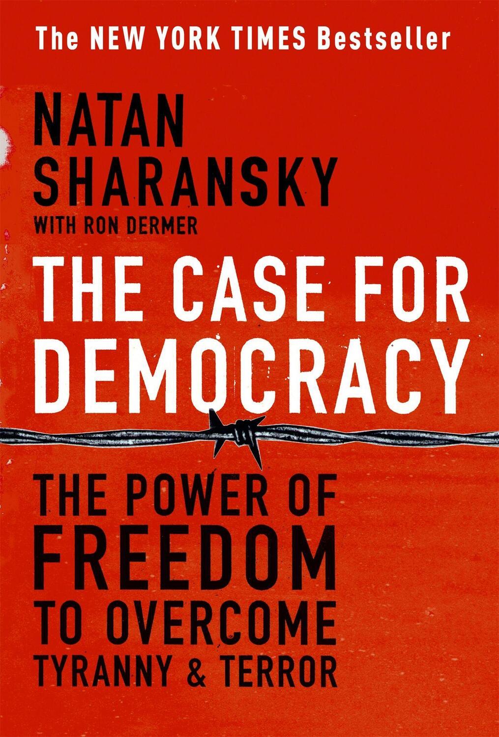Cover: 9781586483548 | The Case for Democracy: The Power of Freedom to Overcome Tyranny...