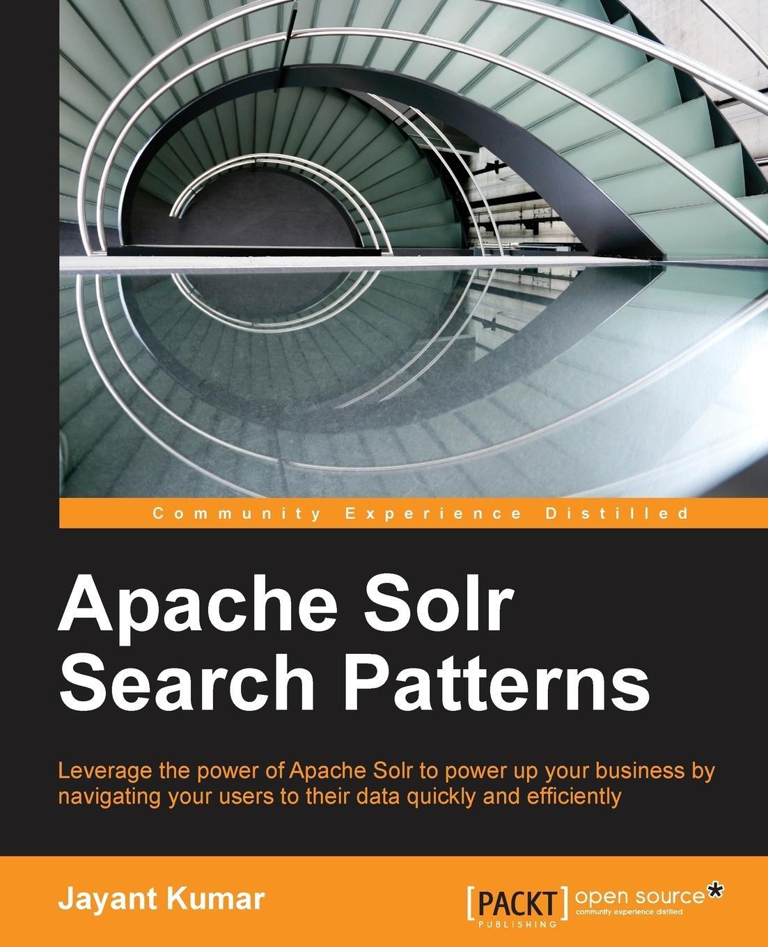 Cover: 9781783981847 | Apache Solr Search Patterns | Jayant Kumar (u. a.) | Taschenbuch