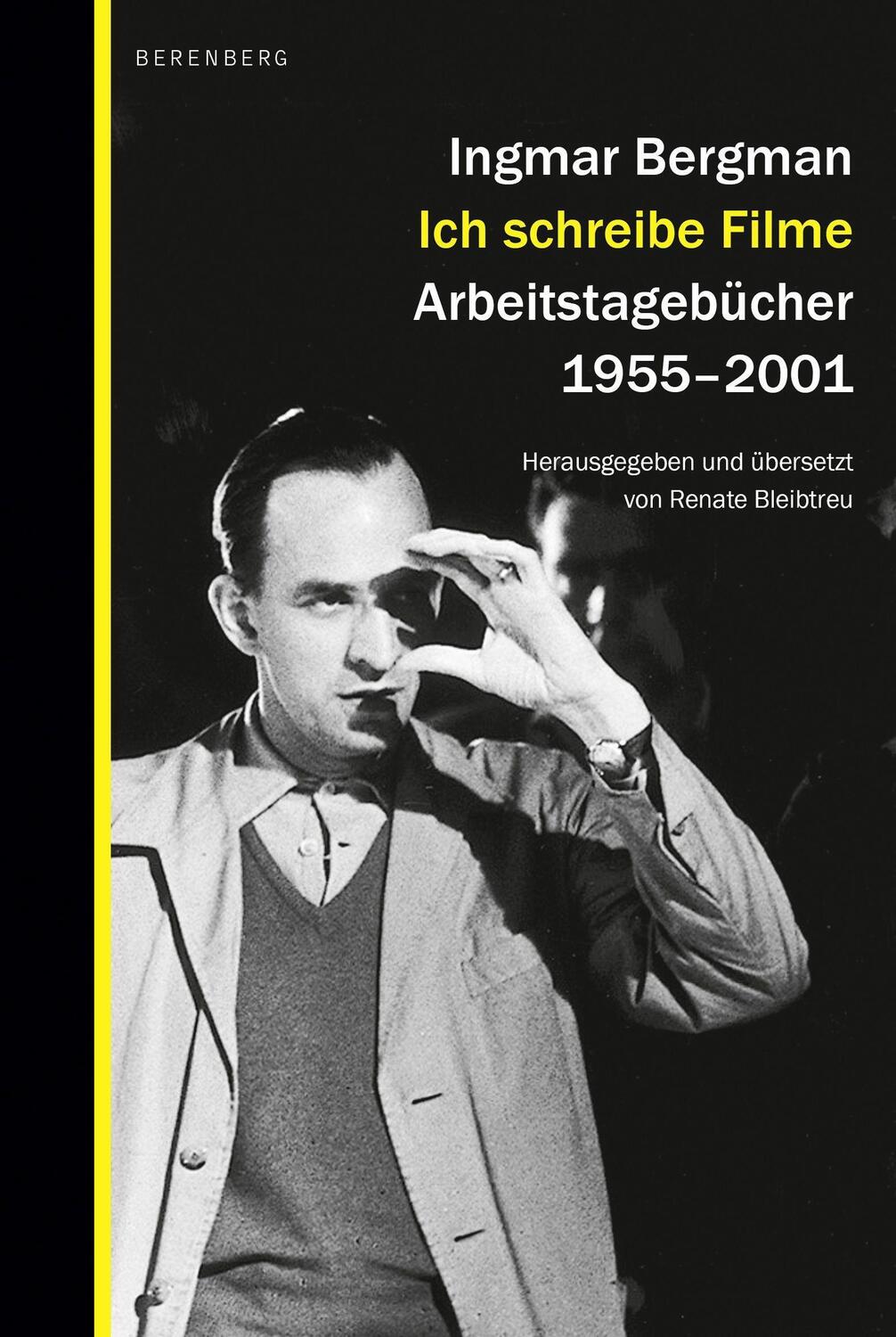 Cover: 9783949203060 | Ich schreibe Filme | Arbeitstagebücher 1955-2001. Ingmar Bergmann