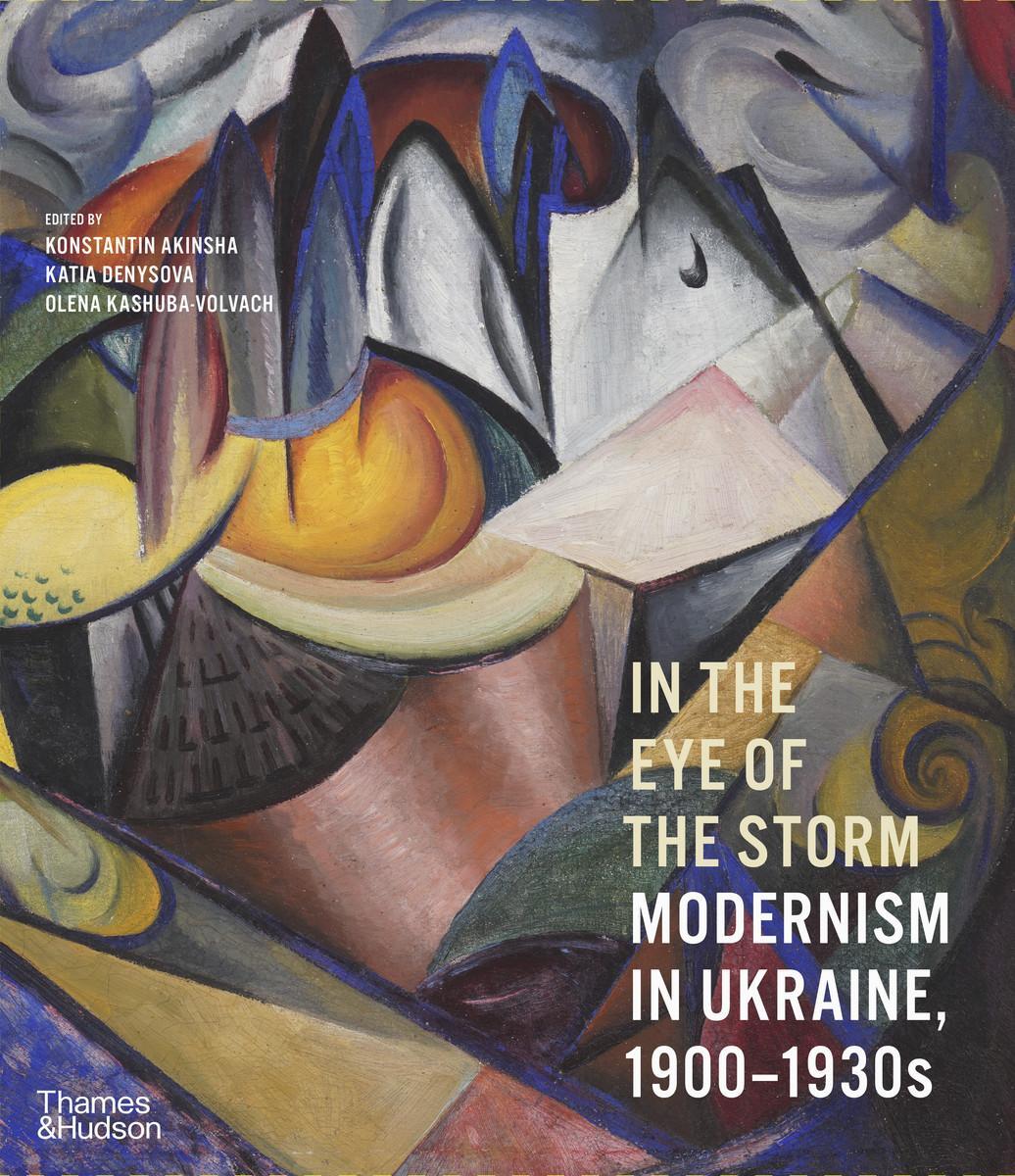 Cover: 9780500297155 | In the Eye of the Storm | Modernism in Ukraine, 1900-1930s | Buch