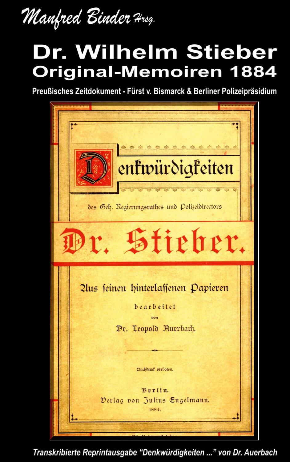 Cover: 9783756215300 | Dr. Wilhelm Stieber - Original Memoiren 1884 | Manfred Binder | Buch
