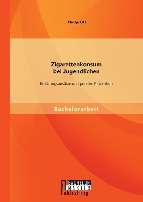 Cover: 9783958202825 | Zigarettenkonsum bei Jugendlichen: Erklärungsansätze und primäre...