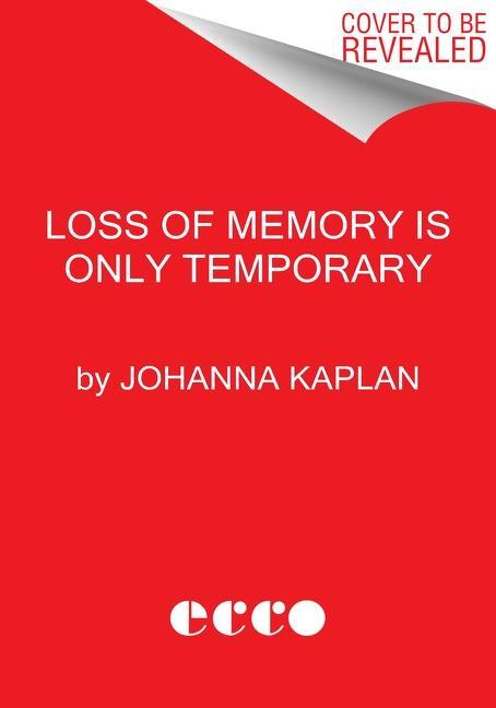 Cover: 9780063061637 | Loss of Memory Is Only Temporary: Stories | Johanna Kaplan | Buch