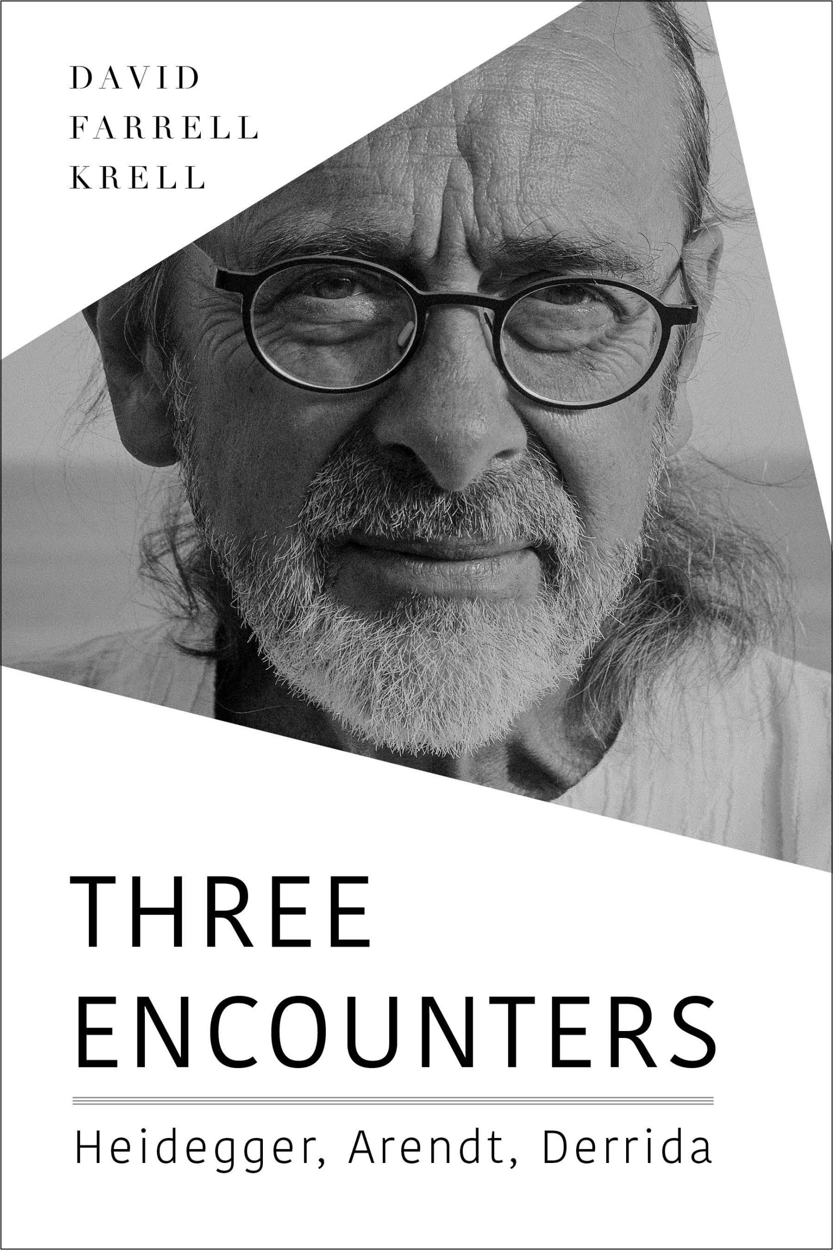 Cover: 9780253065544 | Three Encounters | Heidegger, Arendt, Derrida | David Farrell Krell