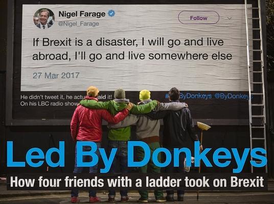 Cover: 9781838950194 | Led by Donkeys | How four friends with a ladder took on Brexit | Buch