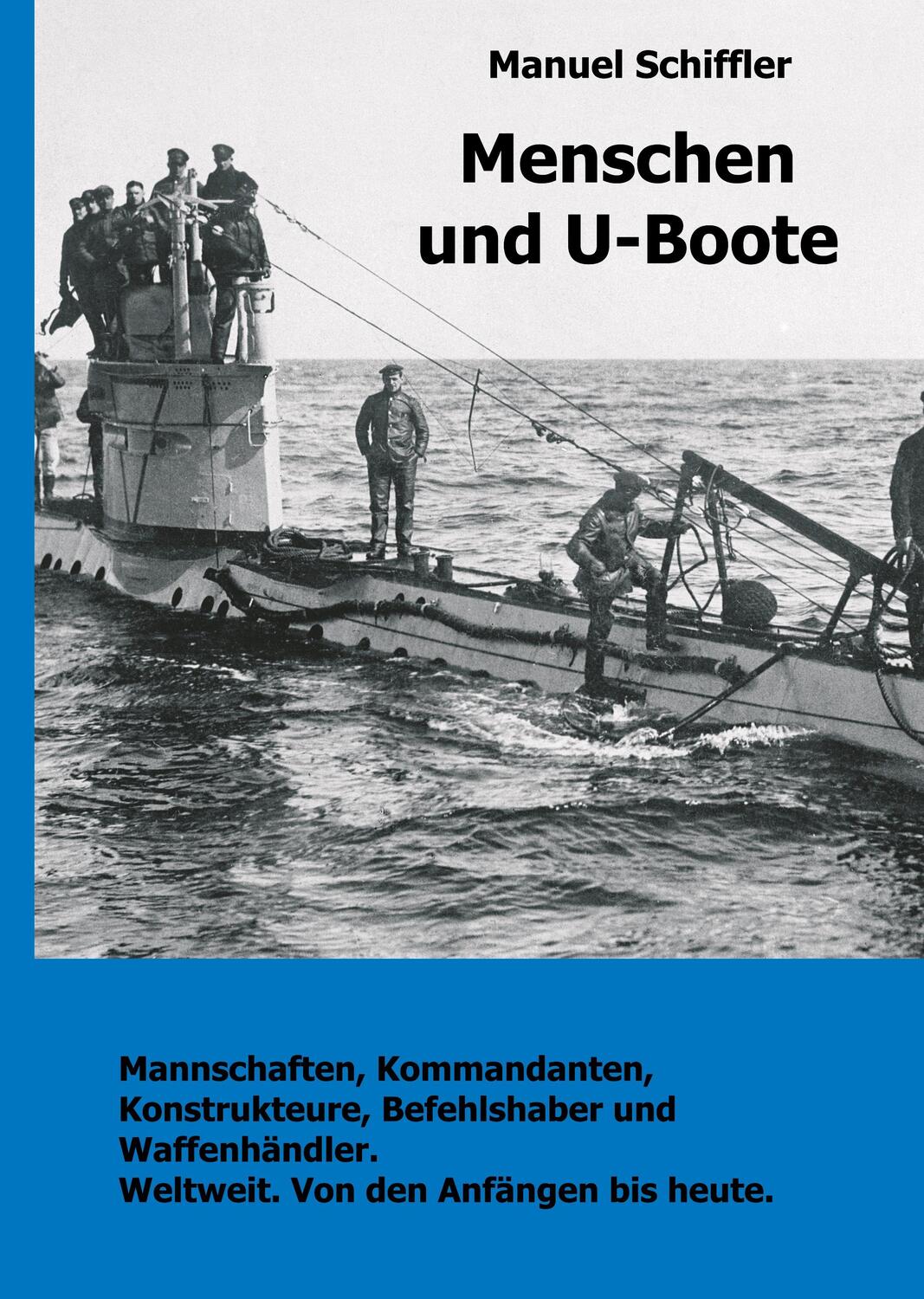 Cover: 9783347007598 | Menschen und U-Boote | Manuel Schiffler | Buch | 400 S. | Deutsch