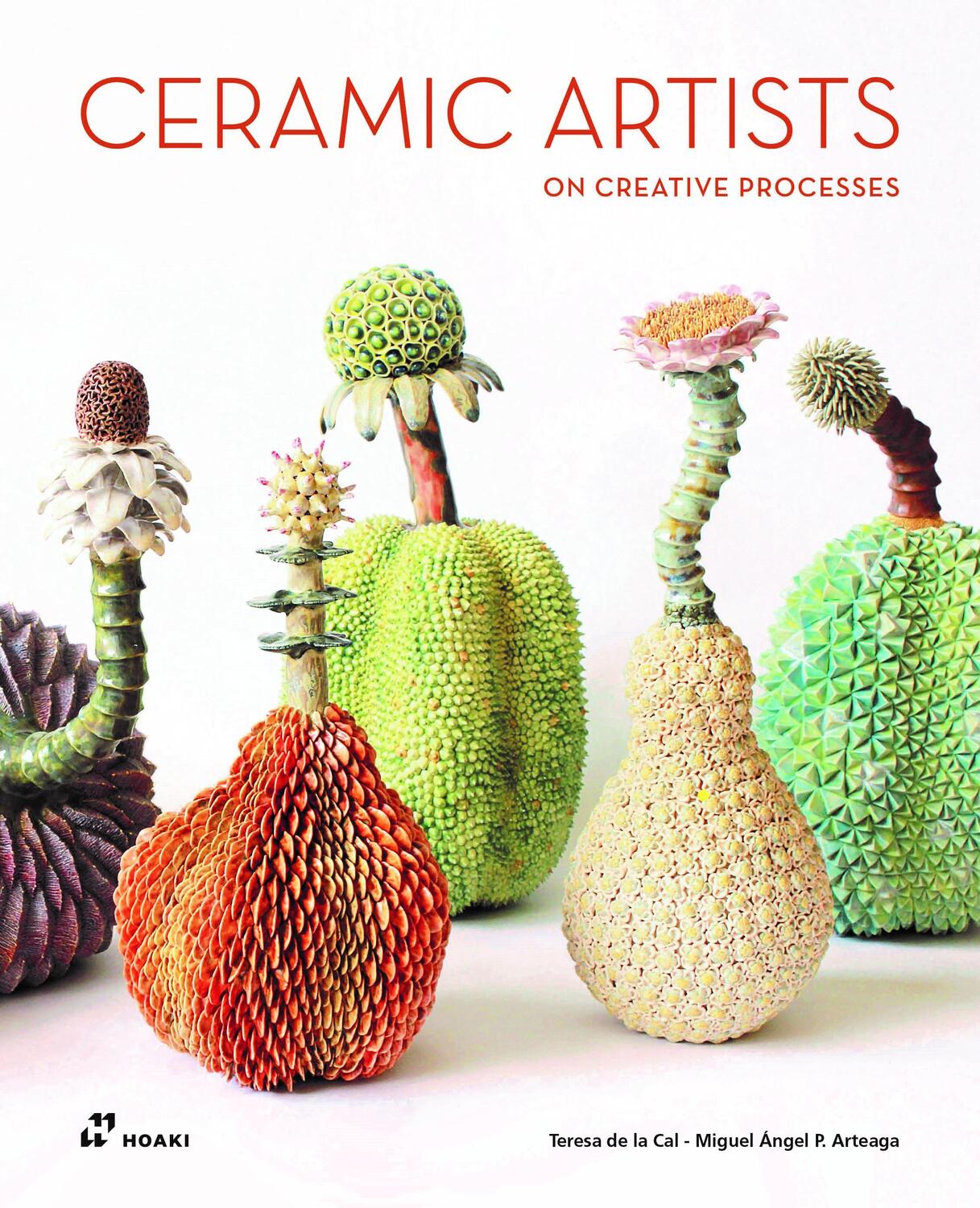 Cover: 9788419220486 | Ceramic Artists on Creative Processes | Miguel Ángel Arteaga (u. a.)