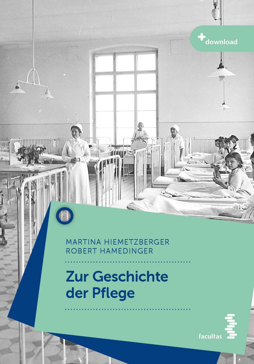 Cover: 9783708922539 | Zur Geschichte der Pflege | Martina Hiemetzberger (u. a.) | Buch