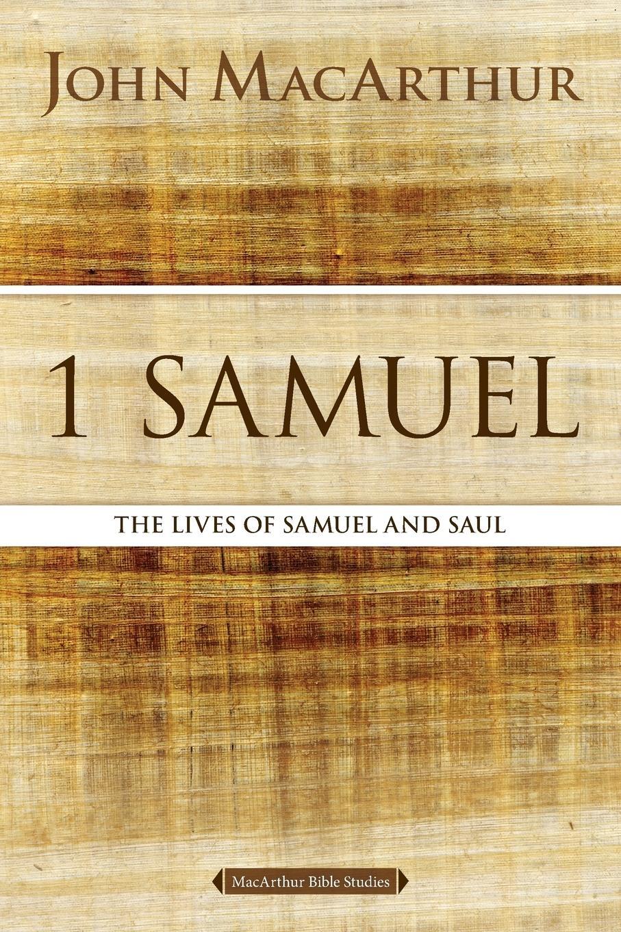 Cover: 9780718034726 | 1 Samuel | The Lives of Samuel and Saul | John F. Macarthur | Buch