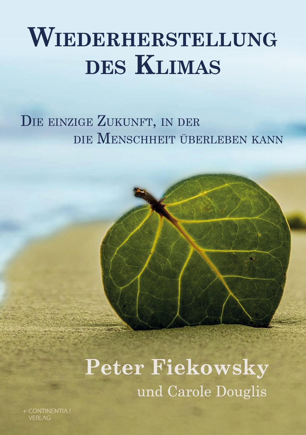 Cover: 9783910500013 | Wiederherstellung des Klimas | Peter Fiekowsky (u. a.) | Taschenbuch