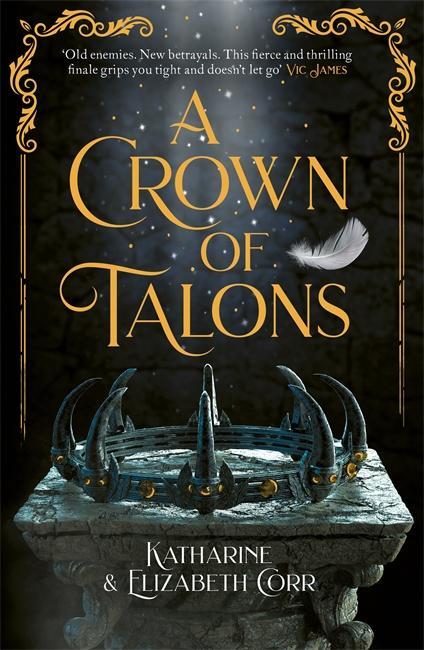 Cover: 9781471408878 | A Crown of Talons | Throne of Swans Book 2 | Katharine Corr (u. a.)