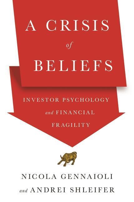 Cover: 9780691182506 | A Crisis of Beliefs | Investor Psychology and Financial Fragility