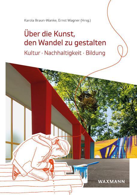 Cover: 9783830942863 | Über die Kunst, den Wandel zu gestalten | Karola Braun-Wanke (u. a.)
