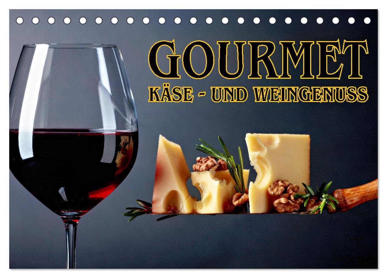 Cover: 9783457157589 | Gourmet Käse - und Weingenuss (Tischkalender 2025 DIN A5 quer),...