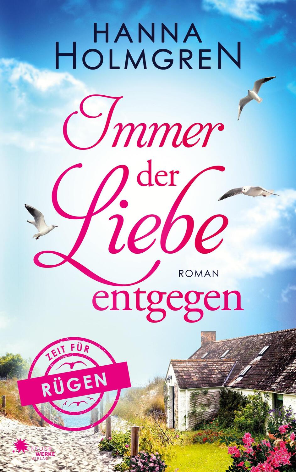 Cover: 9783949221309 | Immer der Liebe entgegen (Zeit für Rügen) | Hanna Holmgren | Buch