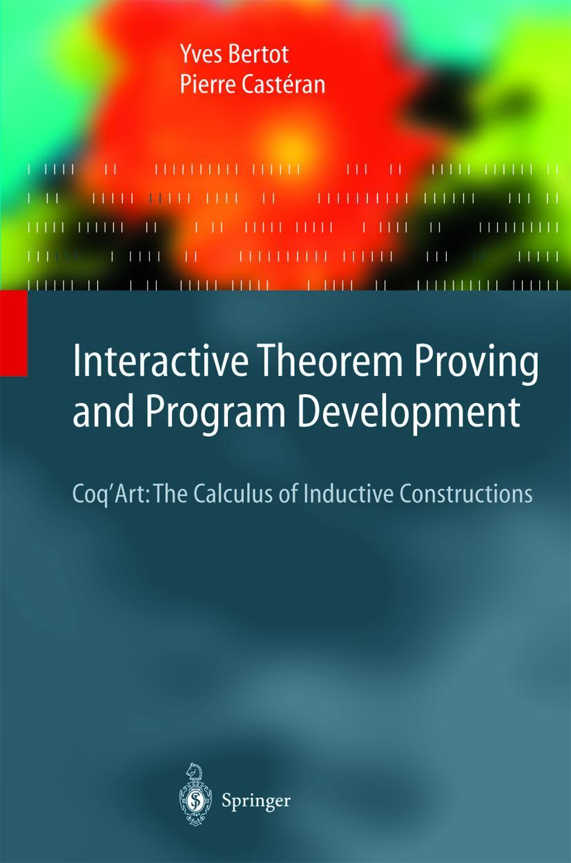 Cover: 9783540208549 | Interactive Theorem Proving and Program Development | Castéran (u. a.)