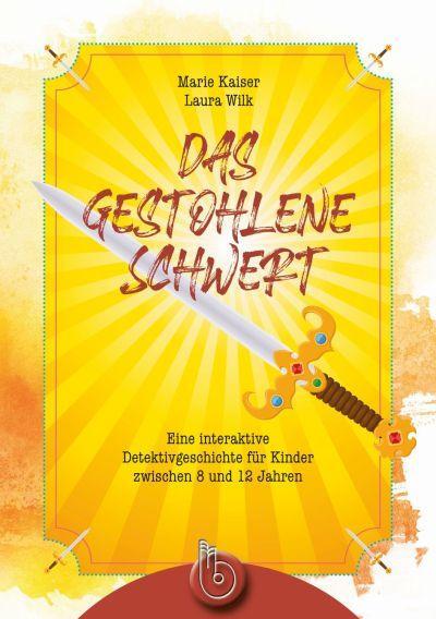Cover: 9783870926250 | Das gestohlene Schwert | Marie Kaiser (u. a.) | Taschenbuch | 72 S.