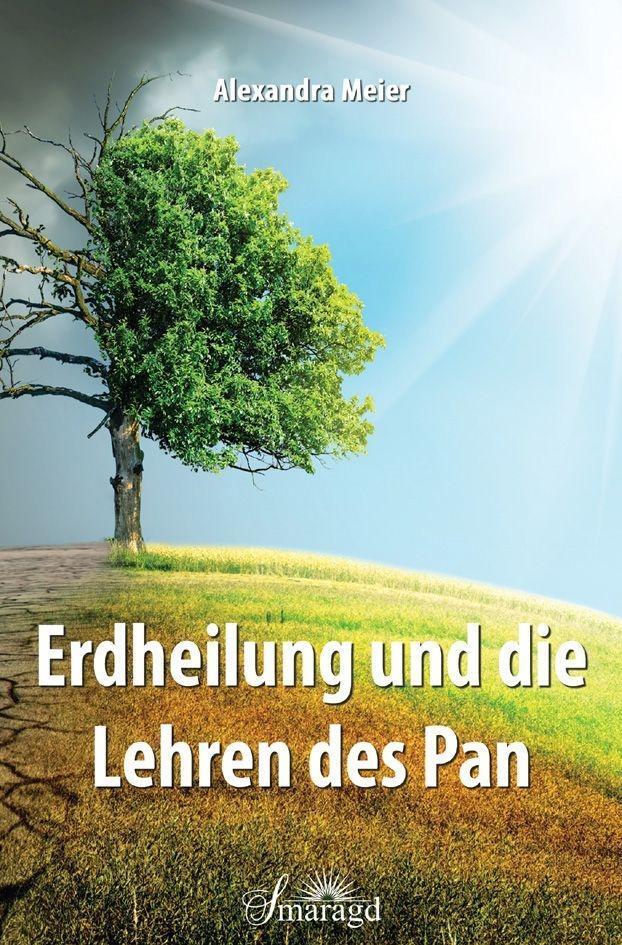 Cover: 9783955311773 | Erdheilung und die Lehren des Pan | Alexandra Meier | Taschenbuch