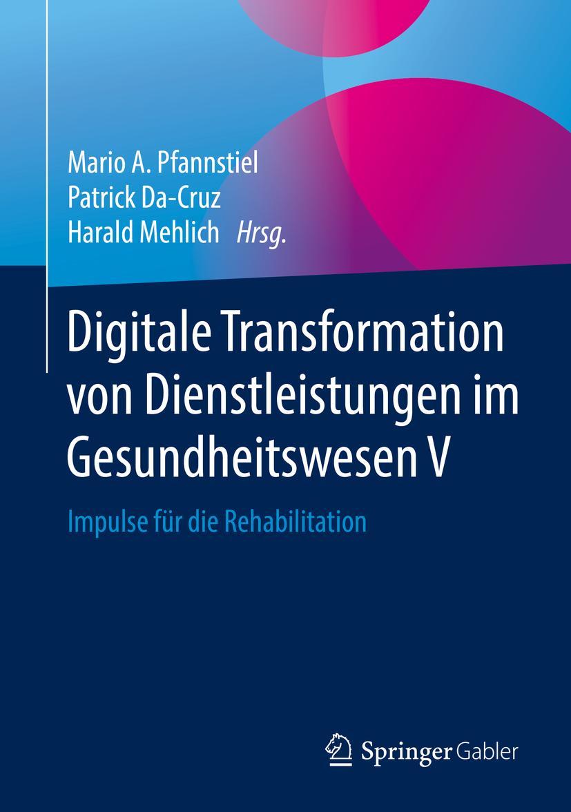 Cover: 9783658239862 | Digitale Transformation von Dienstleistungen im Gesundheitswesen V