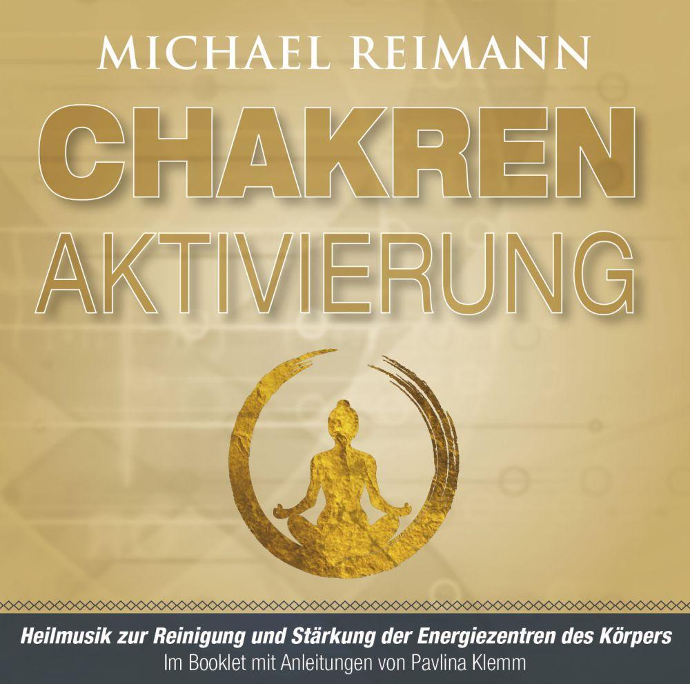 Cover: 9783954473700 | Chakren-Aktivierung (mit Solfeggio-Frequenzen) | Michael Reimann | CD