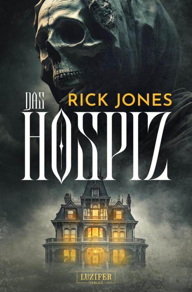 Cover: 9783958358881 | DAS HOSPIZ | Horror-Thriller | Rick Jones | Taschenbuch | 286 S.