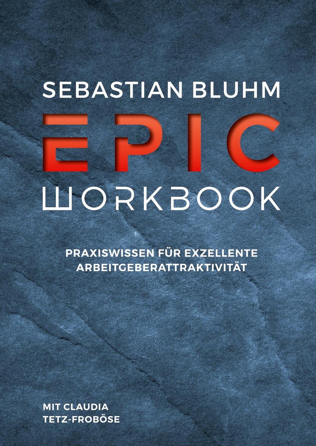 Cover: 9783347202313 | Epic Workbook | Praxiswissen für exzellente Arbeitgeberattraktivität