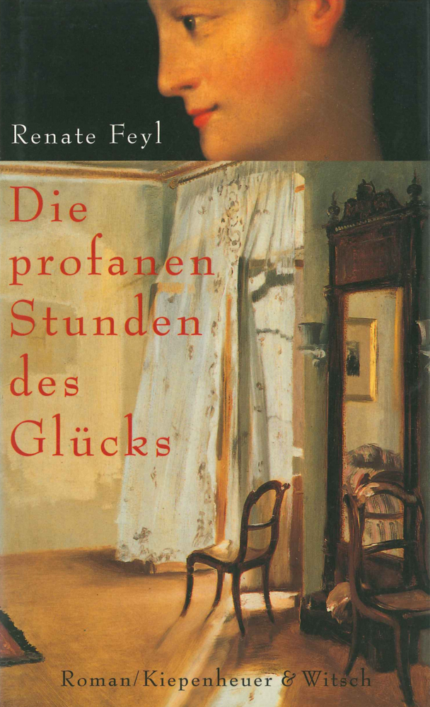 Cover: 9783462025583 | Die profanen Stunden des Glücks | Roman | Renate Feyl | Buch