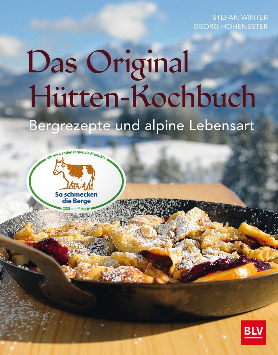 Cover: 9783835418967 | Das Original-Hütten-Kochbuch | Bergrezepte und alpine Lebensart | Buch