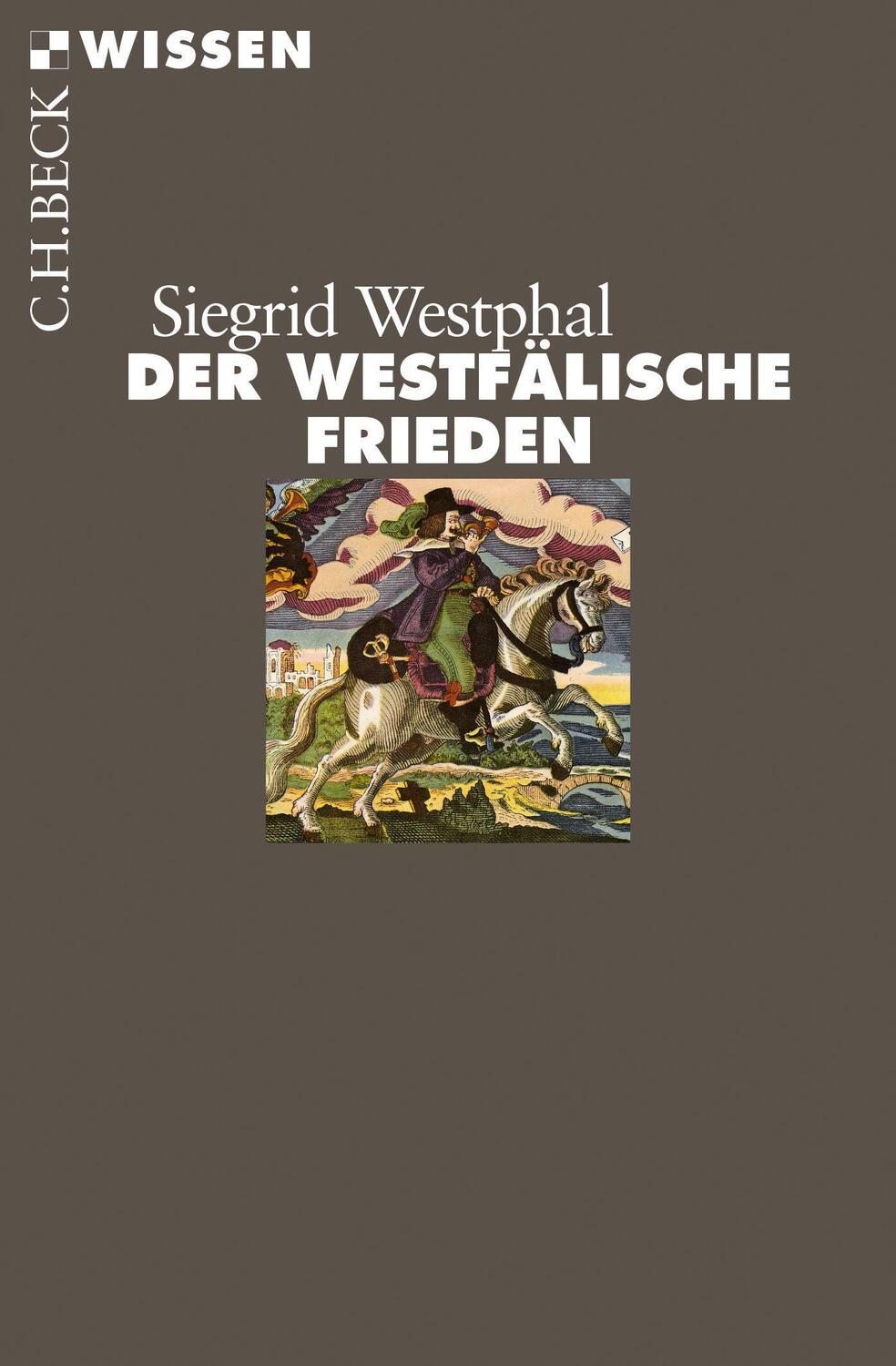 Cover: 9783406683022 | Der Westfälische Frieden | Das Ende des Dreißigjährigen Krieges | Buch