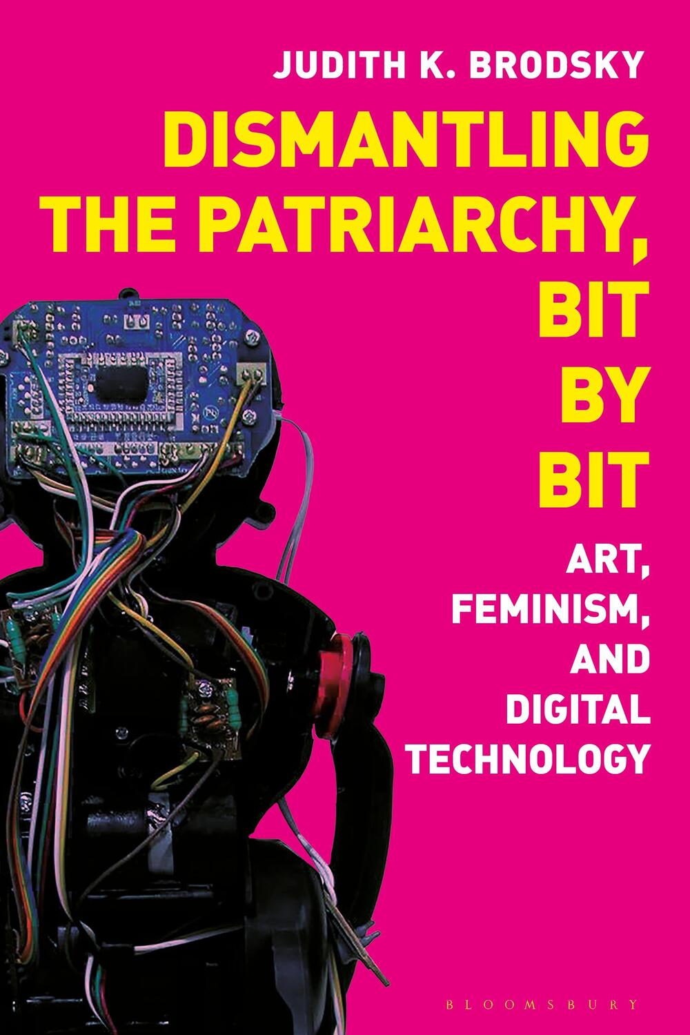 Cover: 9781350243521 | Dismantling the Patriarchy, Bit by Bit: Art, Feminism, and Digital...