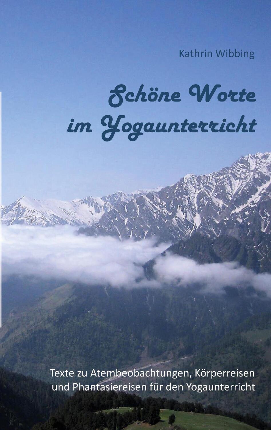 Cover: 9783748191759 | Schöne Worte im Yogaunterricht | Kathrin Wibbing | Taschenbuch | 2024