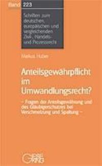 Cover: 9783769409628 | Anteilsgewährpflicht im Umwandlungsrecht? | Markus Huber | Taschenbuch
