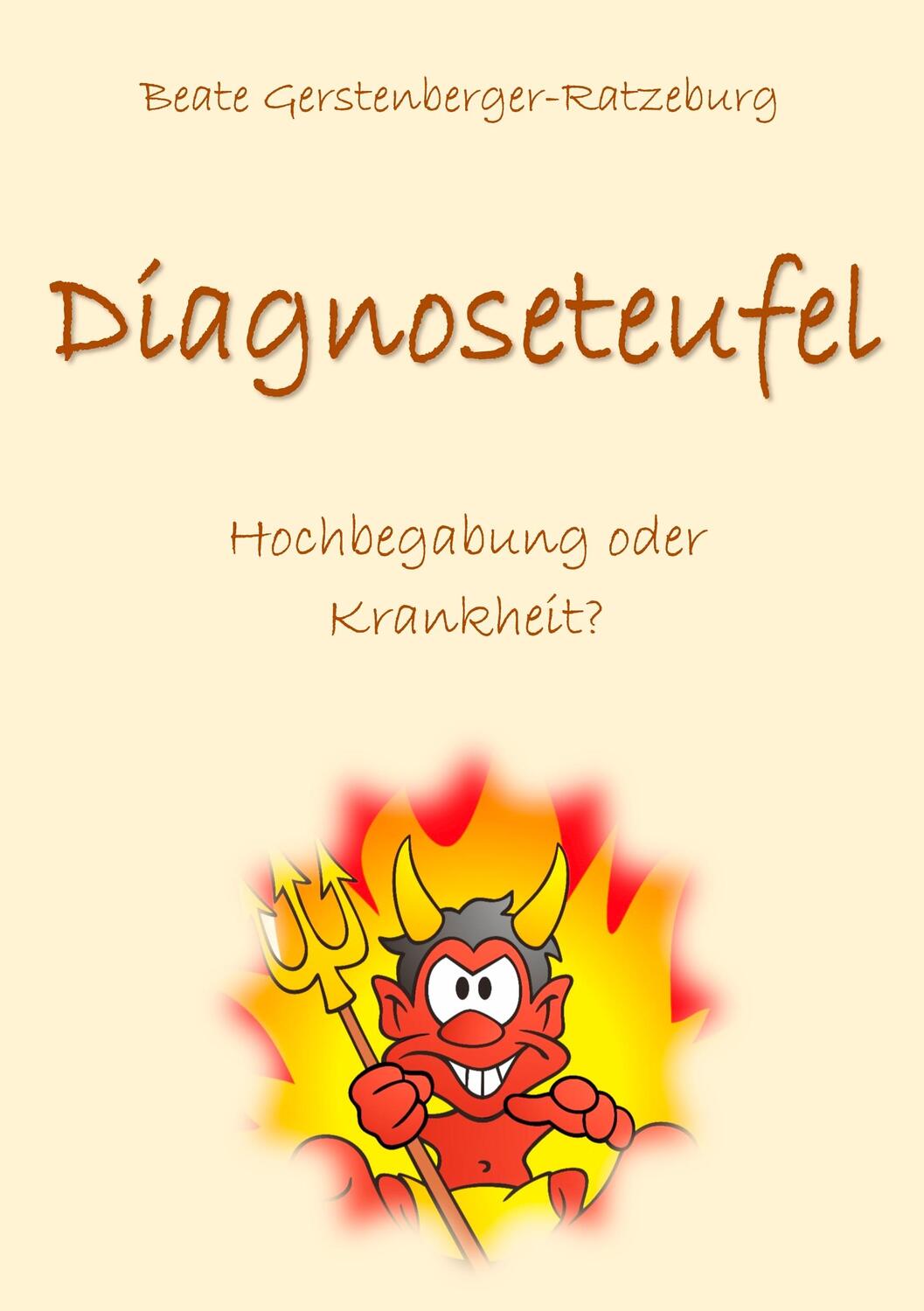 Cover: 9783738609691 | Diagnoseteufel | Beate Gerstenberger-Ratzeburg | Taschenbuch