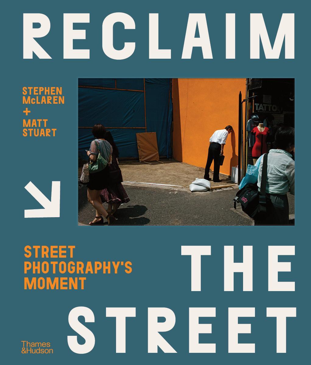 Cover: 9780500545379 | Reclaim the Street | Street Photography's Moment | McLaren (u. a.)