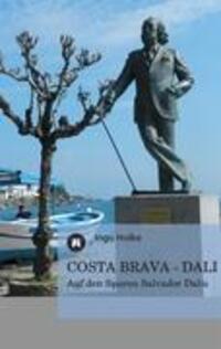 Cover: 9783849118716 | COSTA BRAVA - DALI | Auf den Spuren Salvador Dalís | Ingo Holke | Buch
