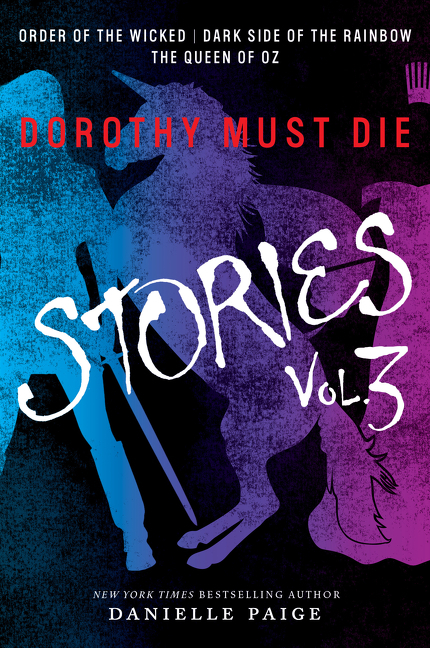 Cover: 9780062423832 | Dorothy Must Die - Stories. Vol.3 | Danielle Paige | Taschenbuch