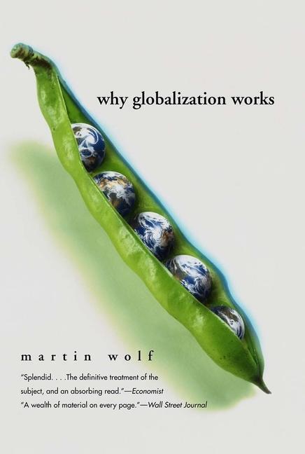 Cover: 9780300107777 | Why Globalization Works | Martin Wolf | Taschenbuch | Nota Bene | 2005