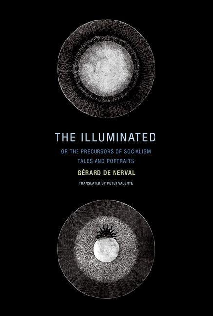 Cover: 9781939663740 | The Illuminated; Or the Precursors of Socialism | Tales and Portraits