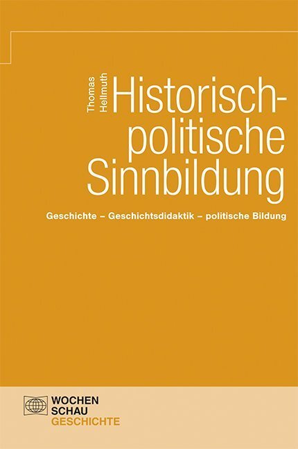 Cover: 9783734400186 | Historische-politische Sinnbildung | Thomas Hellmuth | Taschenbuch