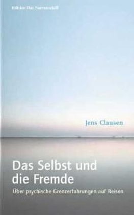 Cover: 9783884144732 | Das Selbst und die Fremde | Jens Clausen | Taschenbuch | 340 S. | 2008