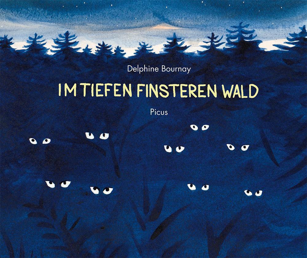 Cover: 9783711740298 | Im tiefen finsteren Wald | Delphine Bournay | Buch | 32 S. | Deutsch