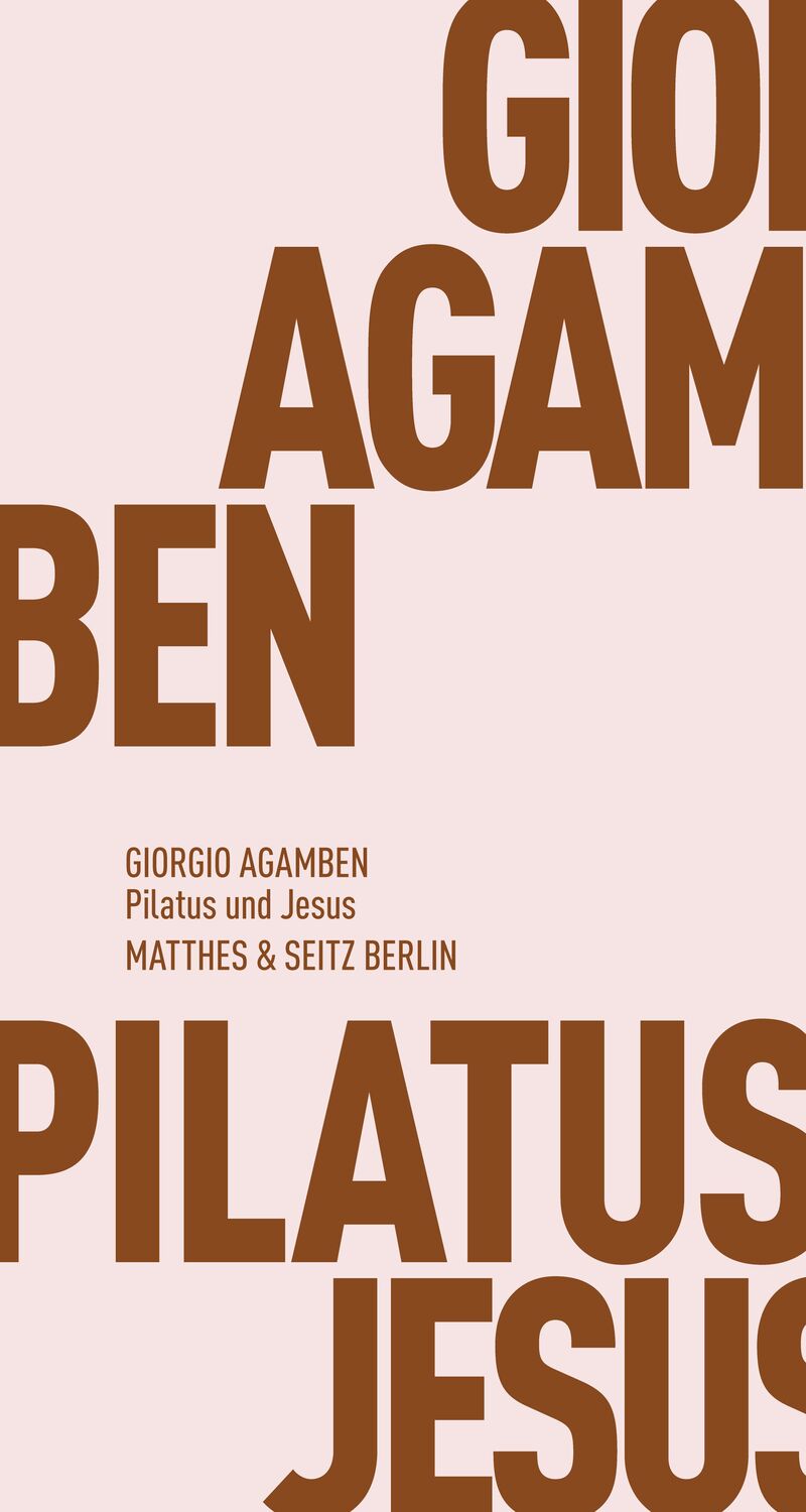 Cover: 9783957570222 | Pilatus und Jesus | Fröhliche Wissenschaft | Giorgio Agamben | Buch