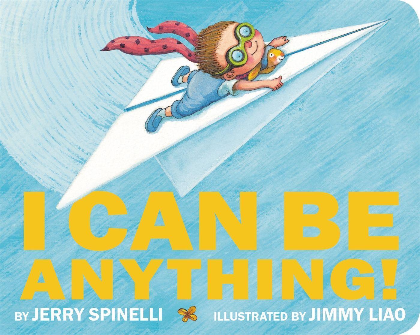 Cover: 9780316494533 | I Can Be Anything! | Jerry Spinelli | Buch | Papp-Bilderbuch | 2020