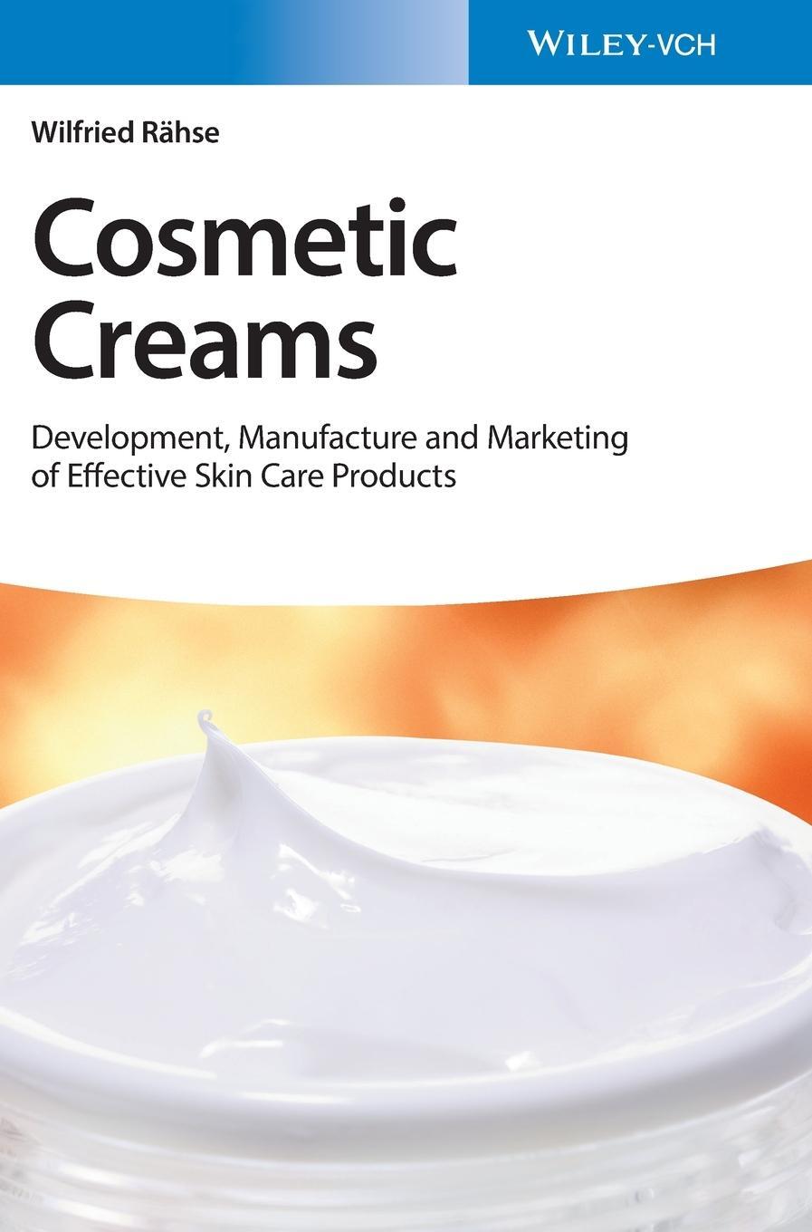 Cover: 9783527343980 | Cosmetic Creams | Wilfried Rähse | Buch | 504 S. | Englisch | 2019