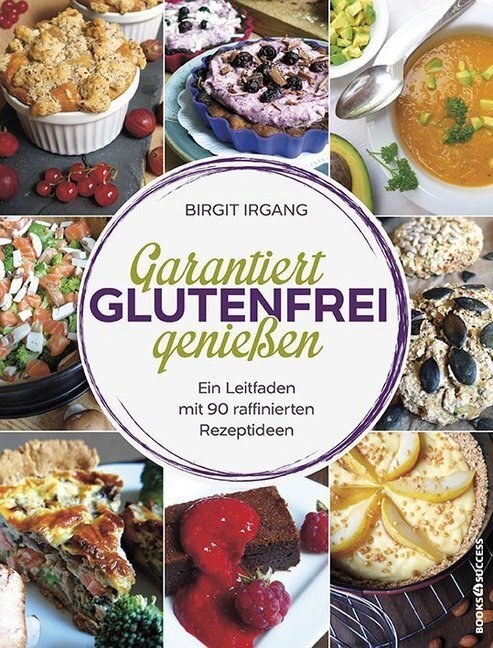 Cover: 9783864703416 | Garantiert glutenfrei genießen | Birgit Irgang | Taschenbuch | 2016