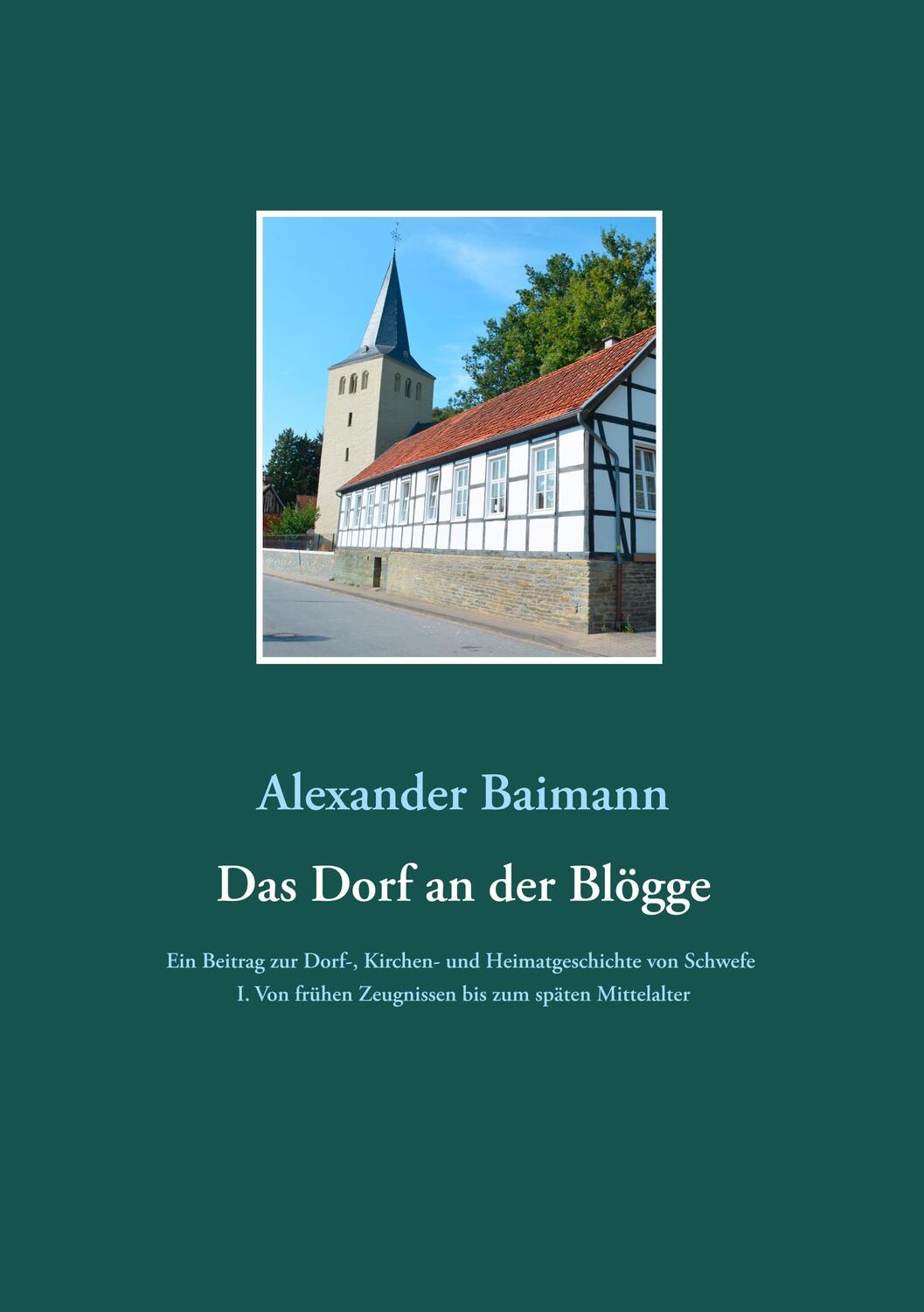 Cover: 9783750493681 | Das Dorf an der Blögge | Alexander Baimann | Taschenbuch