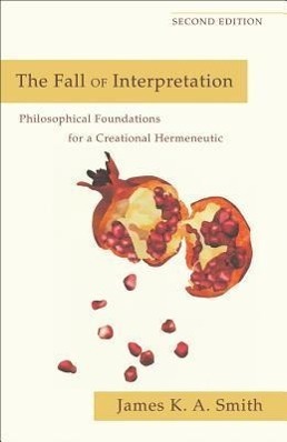 Cover: 9780801039720 | The Fall of Interpretation - Philosophical Foundations for a...