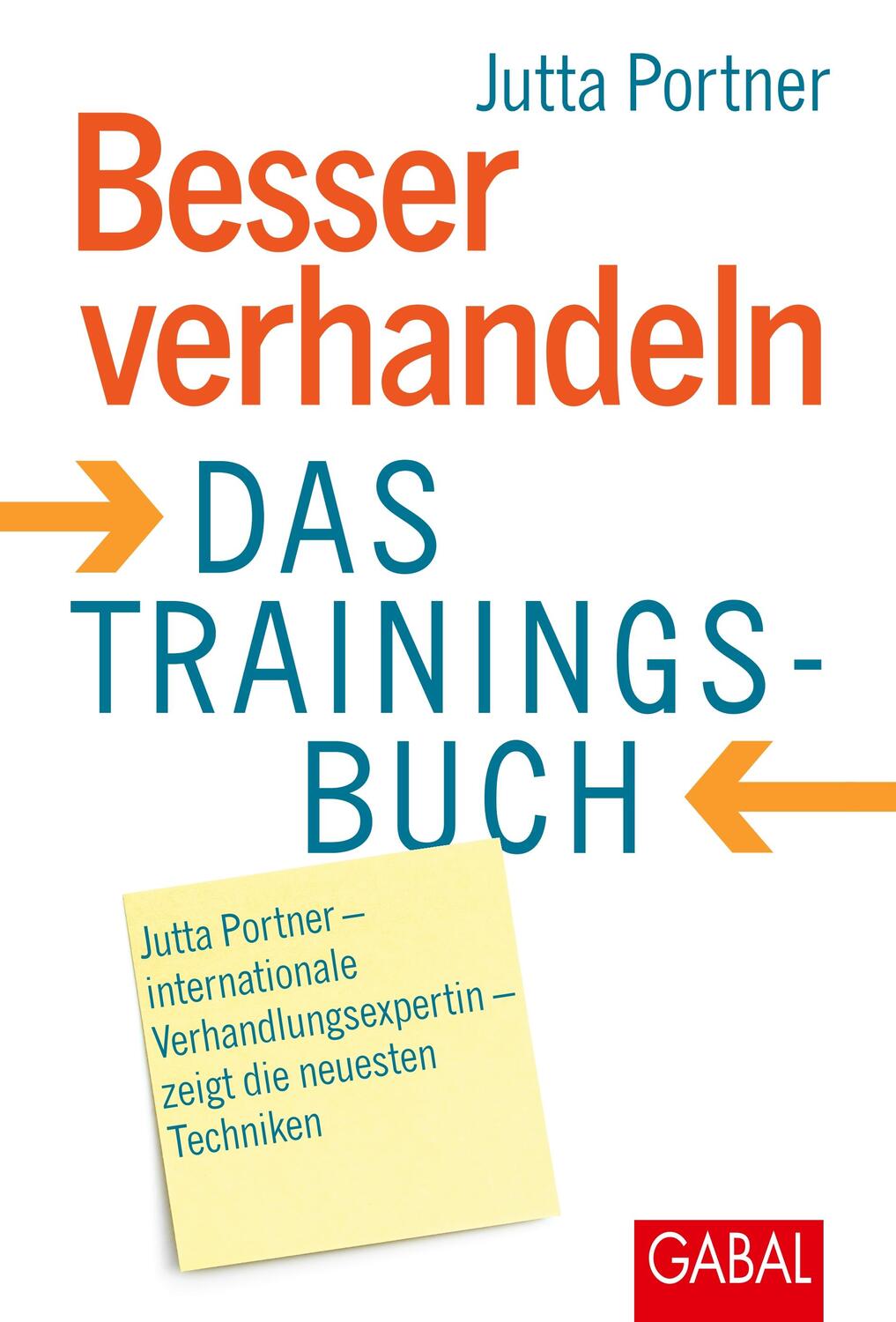 Cover: 9783869360546 | Besser verhandeln | Das Trainingsbuch | Jutta Portner | Buch | 392 S.