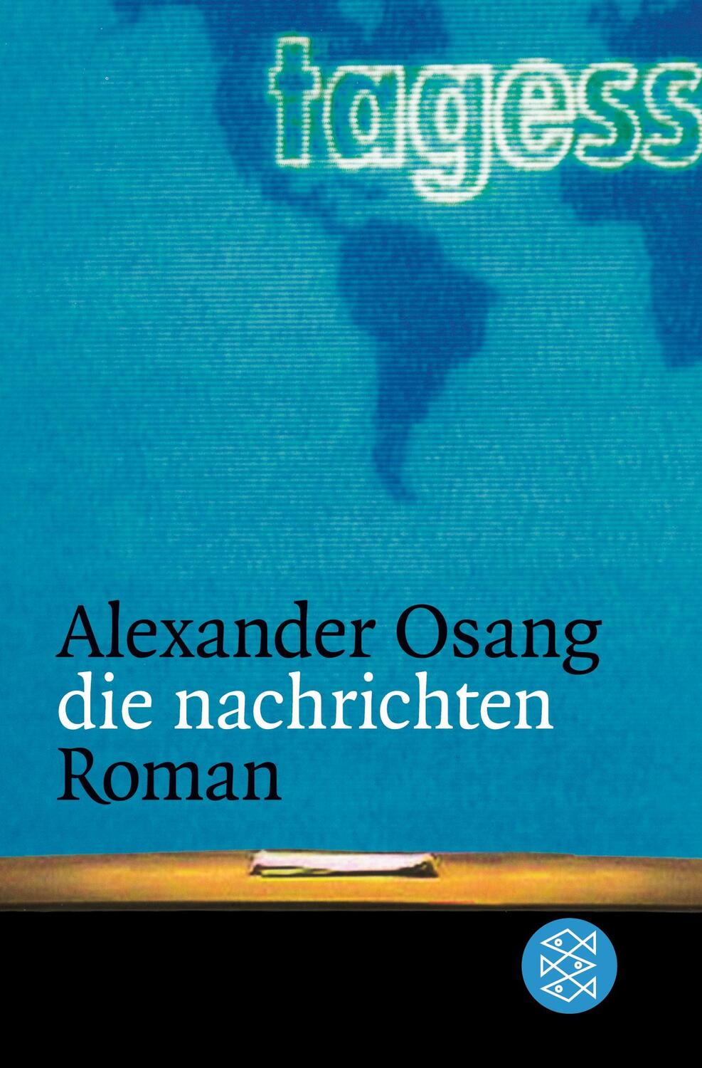 Cover: 9783596152568 | die nachrichten | Roman | Alexander Osang | Taschenbuch | Paperback