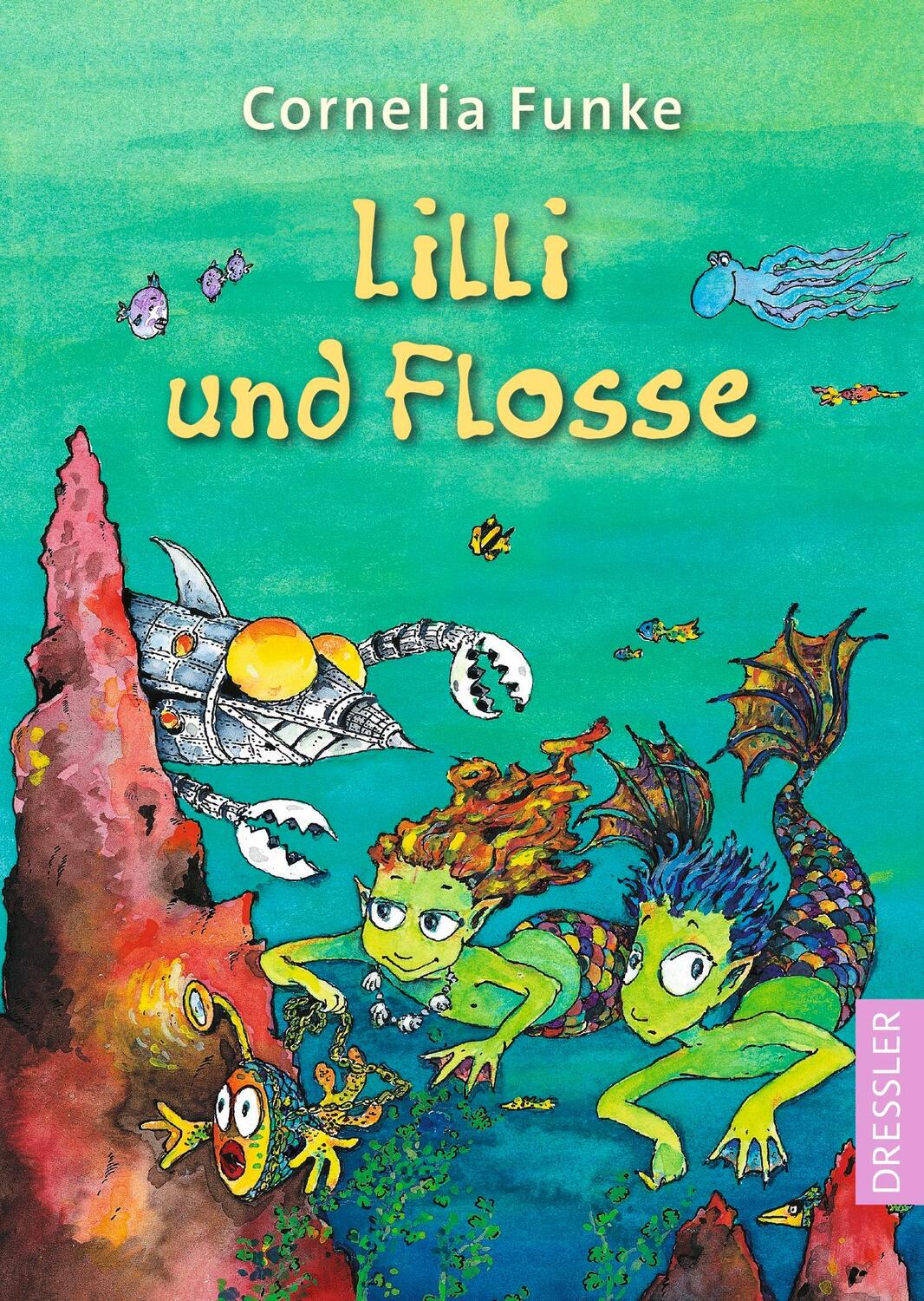 Cover: 9783751300643 | Lilli und Flosse | Cornelia Funke | Taschenbuch | Dressler | 96 S.